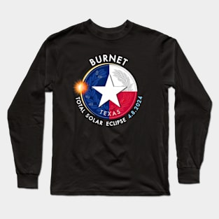 2024 Total Solar Eclipse Totality Burnet Texas 28 Long Sleeve T-Shirt